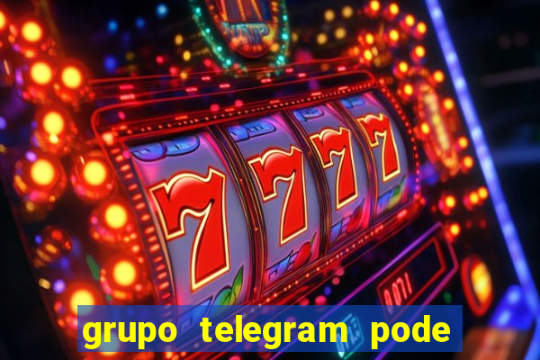 grupo telegram pode tudo gay